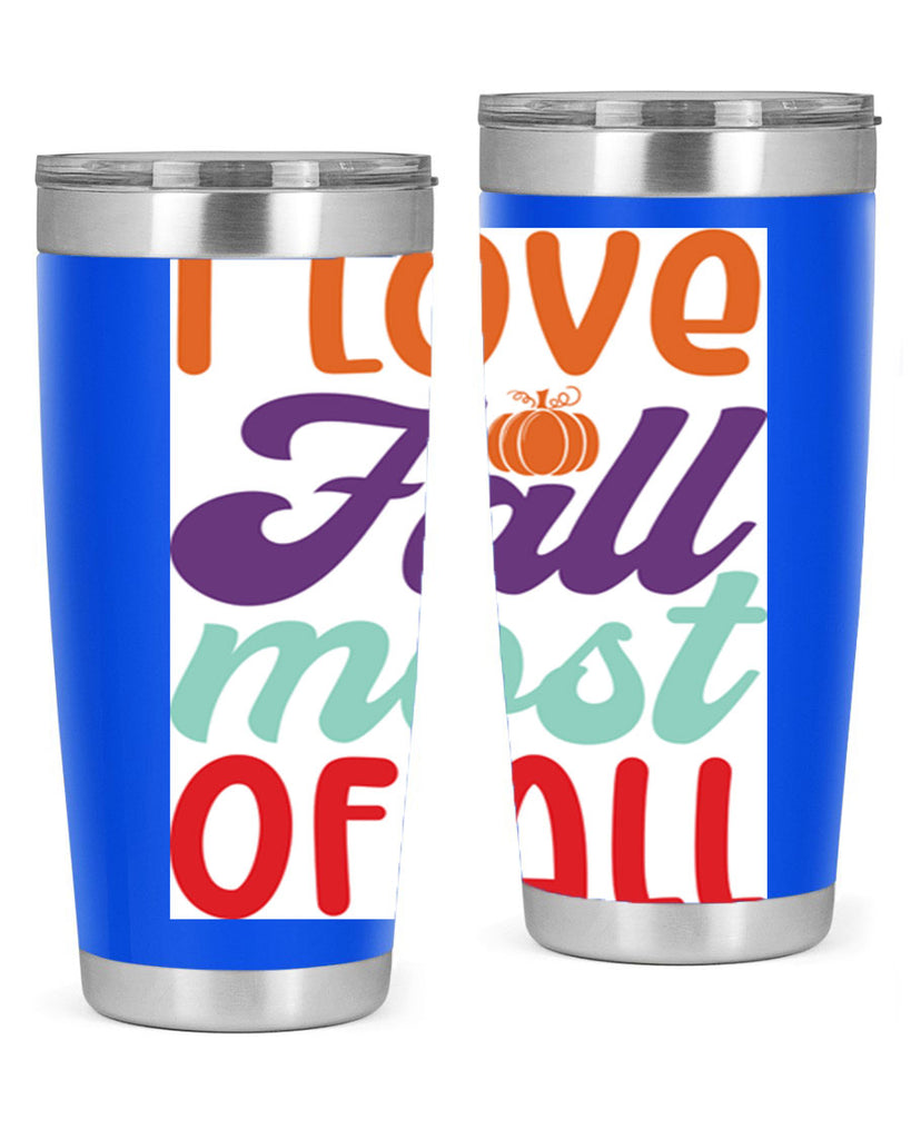 ILoveFallMostof 347#- fall- Tumbler