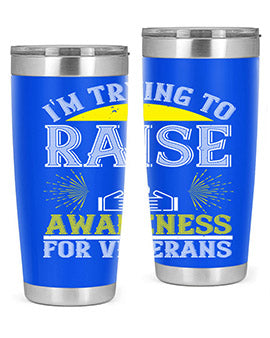 Im trying to raise awareness for veterans Style 43#- self awareness- Tumbler