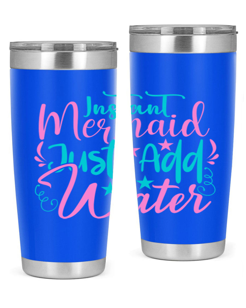 Instant Mermaid Just Add Water 271#- mermaid- Tumbler