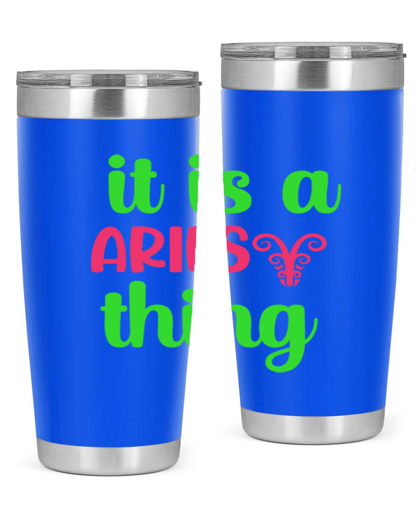 It is a aries thing 253#- zodiac- Tumbler