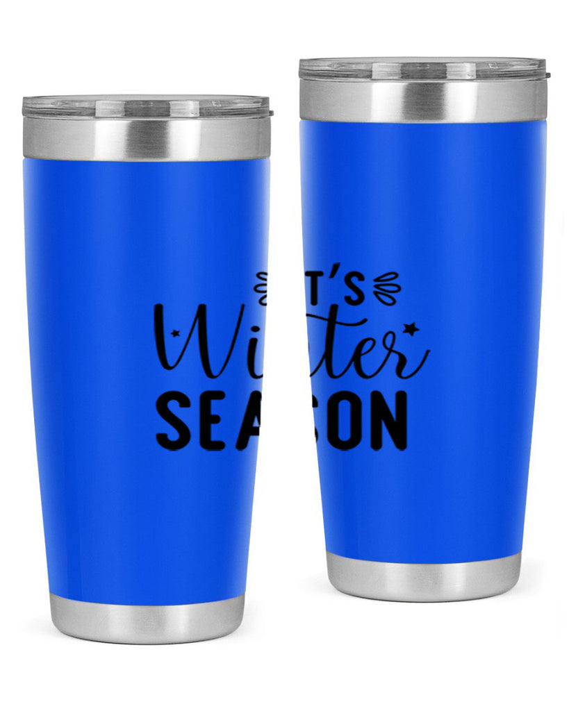 Its Winter Season 261#- winter- Tumbler