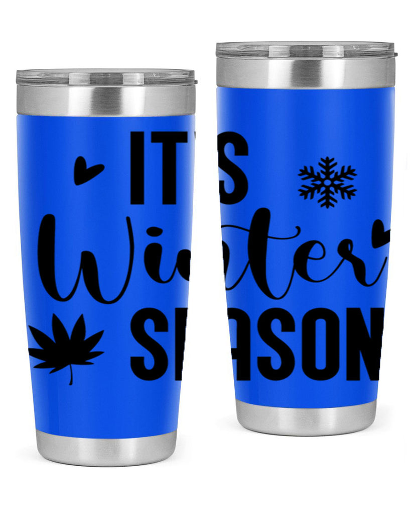 Its Winter Season262#- winter- Tumbler