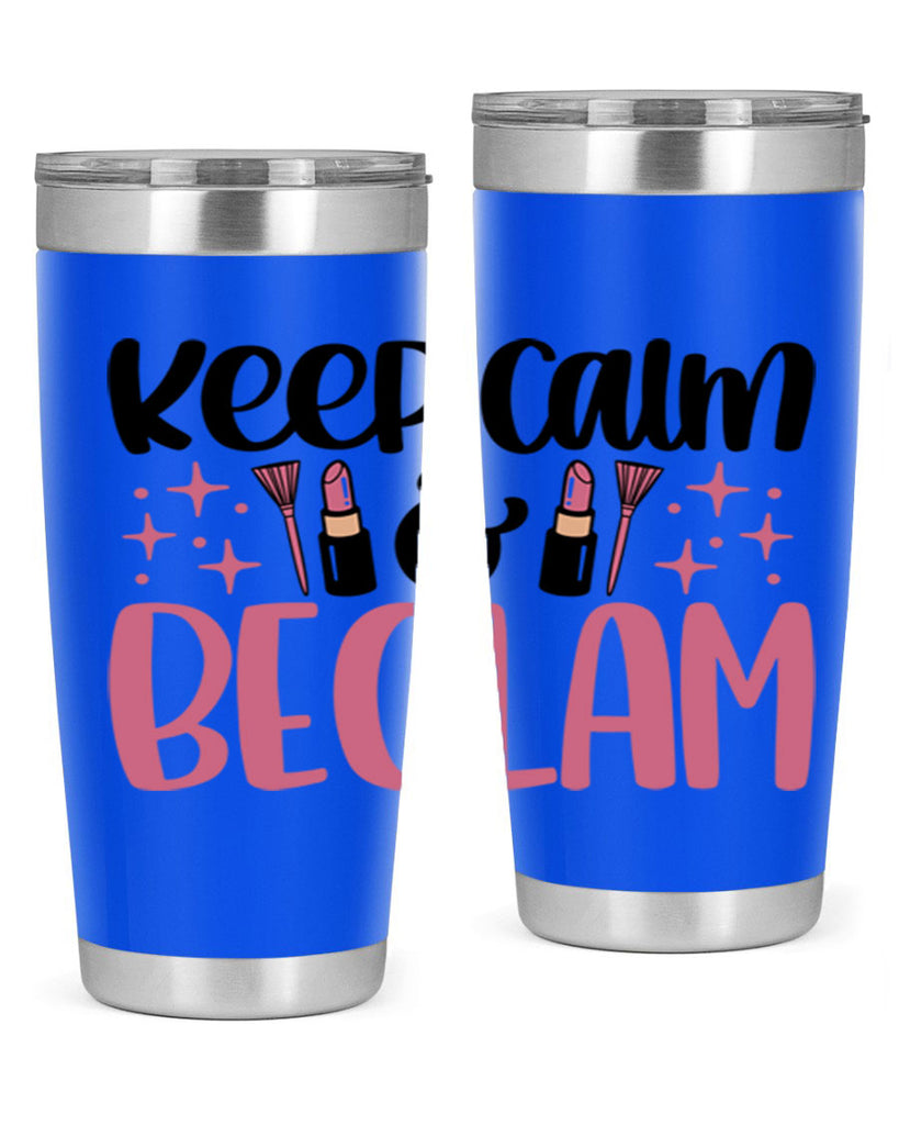 Keep Calm Be Glam Style 74#- make up- Tumbler