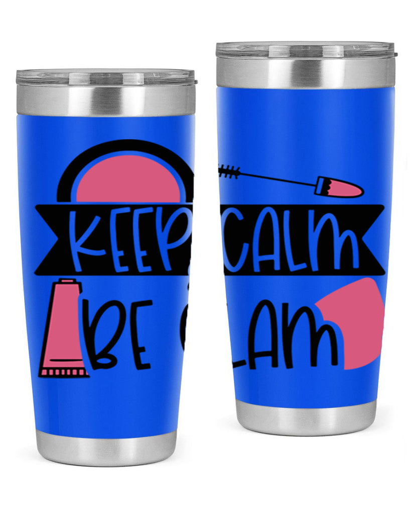Keep Calm Be Glam Style 75#- make up- Tumbler