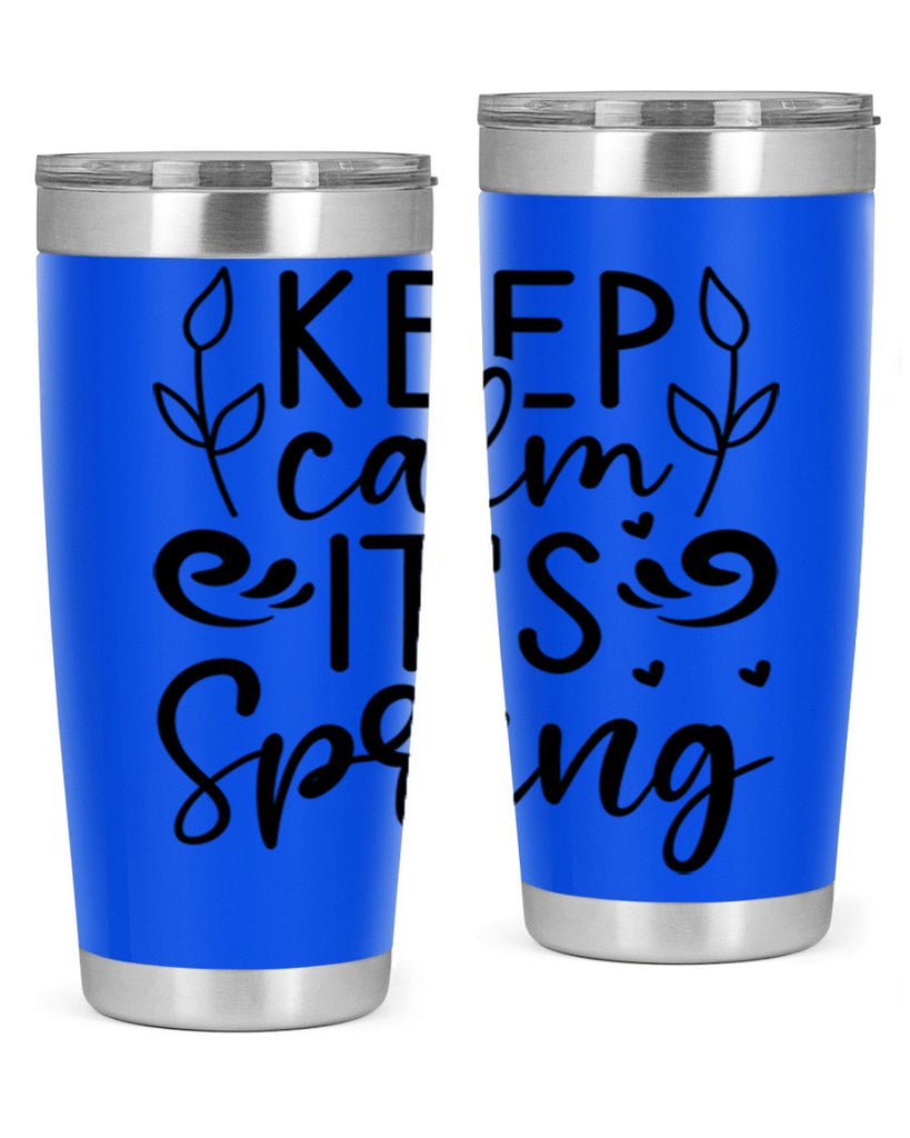 Keep calm its spring  293#- spring- Tumbler