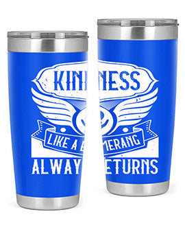 Kindness like a boomerang always returns Style 43#- volunteer- Tumbler