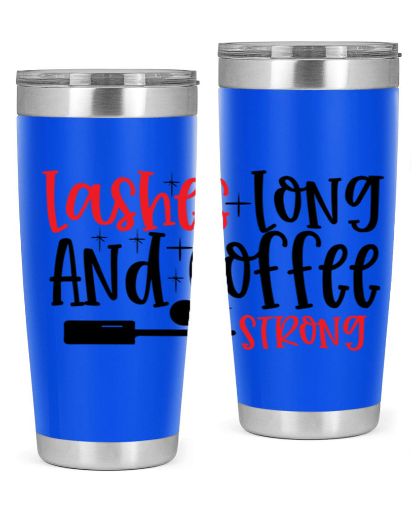 Lashes Long And Coffee Strong Style 232#- make up- Tumbler
