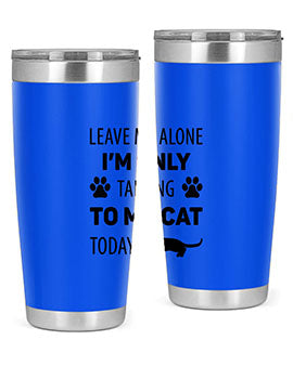 Leave Me Alone Style 62#- cat- Tumbler