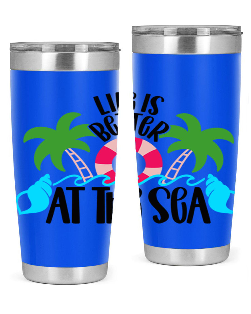 Life Is Better At The Sea Style 32#- summer- Tumbler