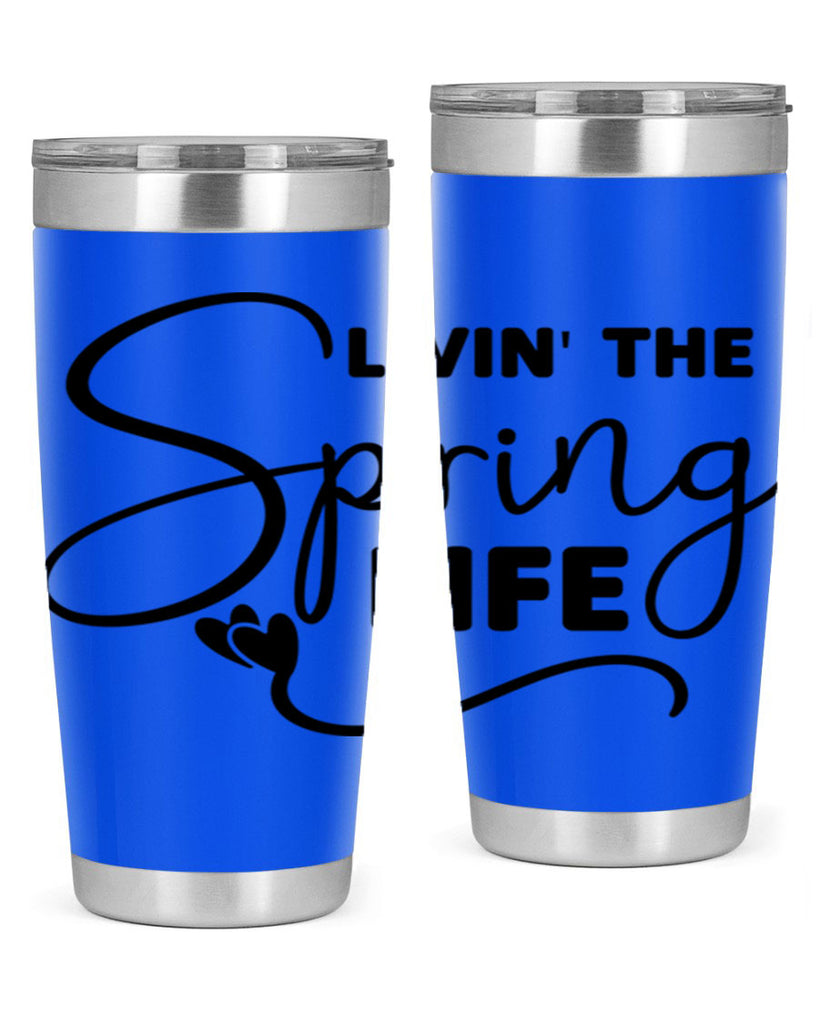 Livin' the Spring Life316#- spring- Tumbler