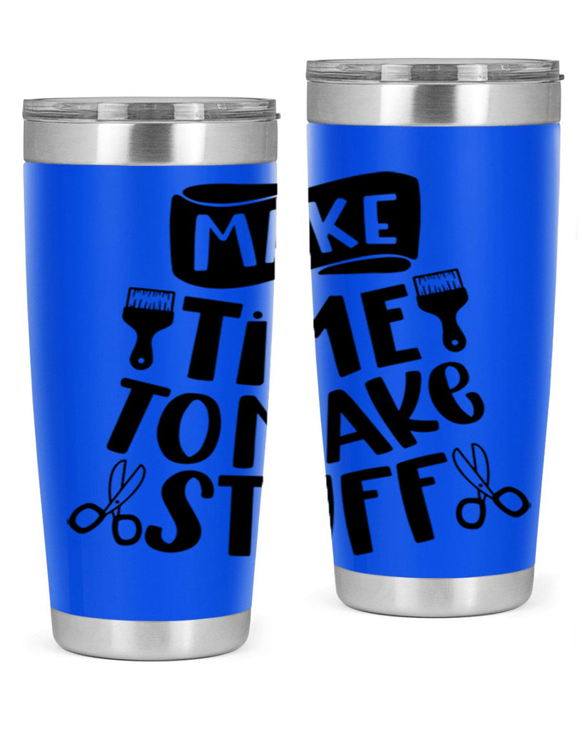 Make Time To Make Stuff 12#- crafting- Tumbler