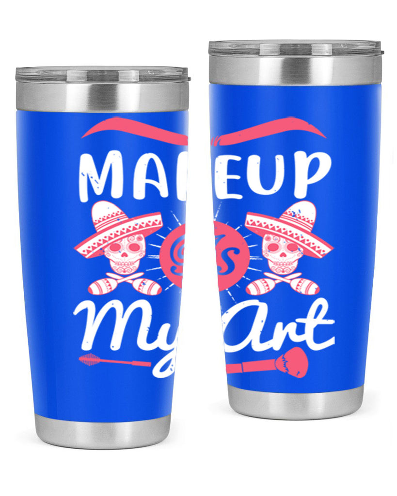 Makeup Is My Art Style 193#- make up- Tumbler