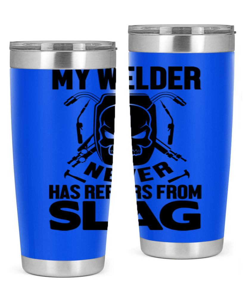 My welder never Style 7#- welder- tumbler