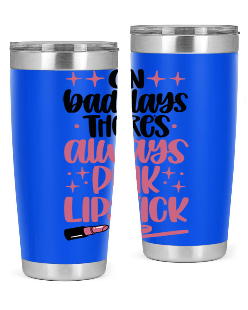On Bad Days There∩s Always Pink Lipstick Style 33#- make up- Tumbler