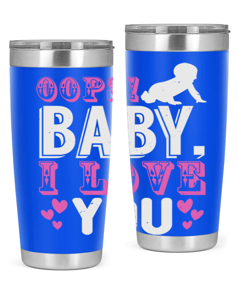 Oops Baby I love You Style 183#- baby- tumbler