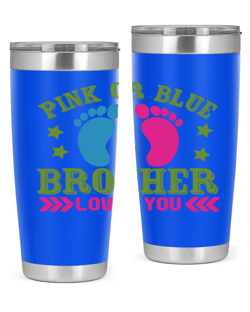 Pink or Blue Brother Loves You Style 181#- baby- tumbler