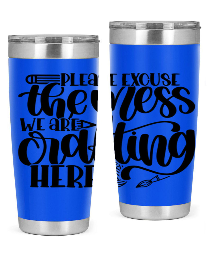 Please Excuse The Mess We 10#- crafting- Tumbler