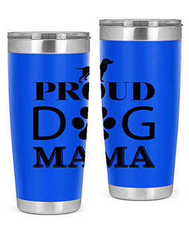 Proud Dog Mama Style 3#- dog- Tumbler