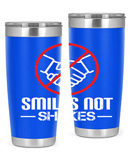 SMILES NOT SHAKES Style 23#- corona virus- Tumbler
