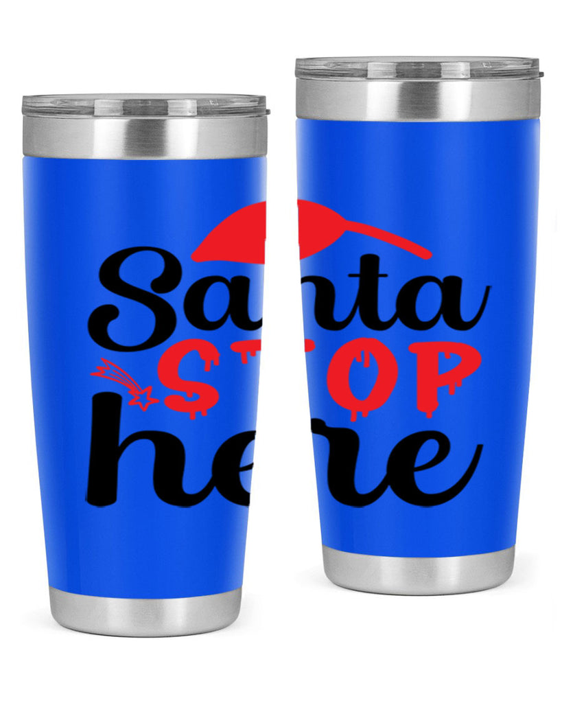 Santa stop here 352#- winter- Tumbler