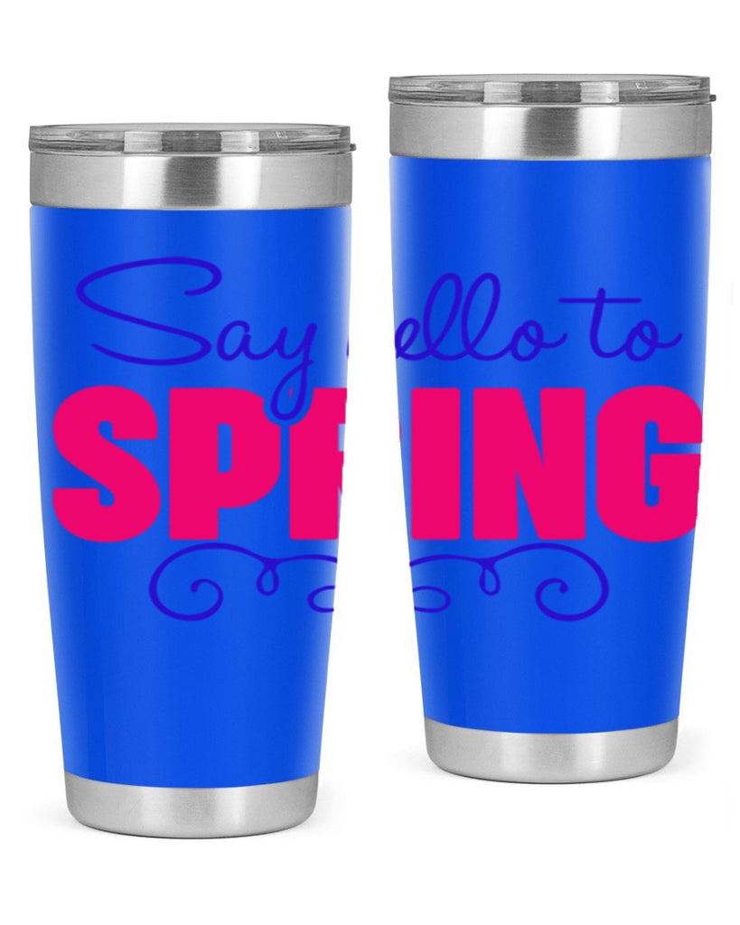 Say Hello to Spring 401#- spring- Tumbler