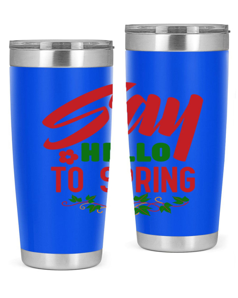 Say Hello to Spring 403#- spring- Tumbler
