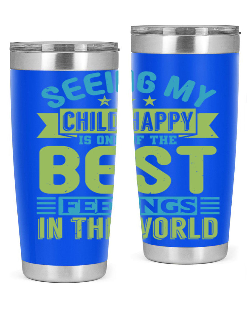 Seeing my child happy is the Best Feeling Style 175#- baby- tumbler