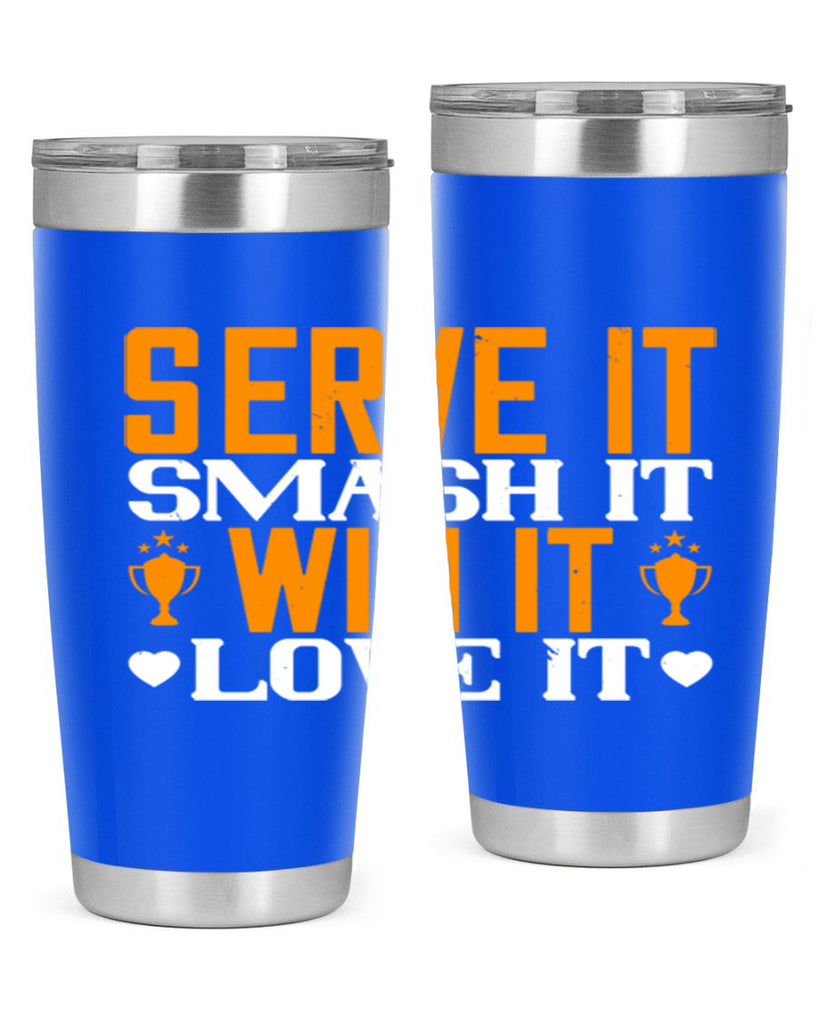 Serve it smash it win it love it 1883#- badminton- Tumbler