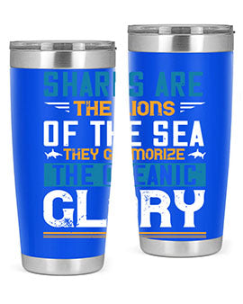 Sharks are the lions of the seaThey glamorize the oceanic glory Style 30#- shark  fish- Tumbler