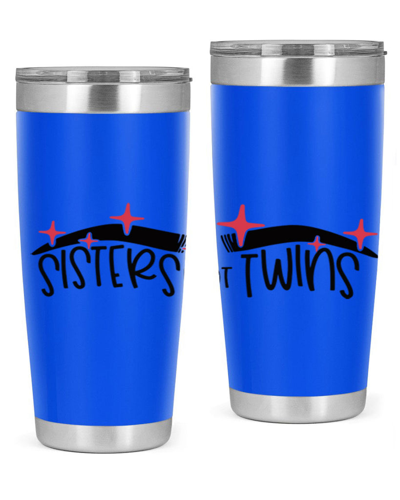 Sisters Not Twins Style 22#- make up- Tumbler