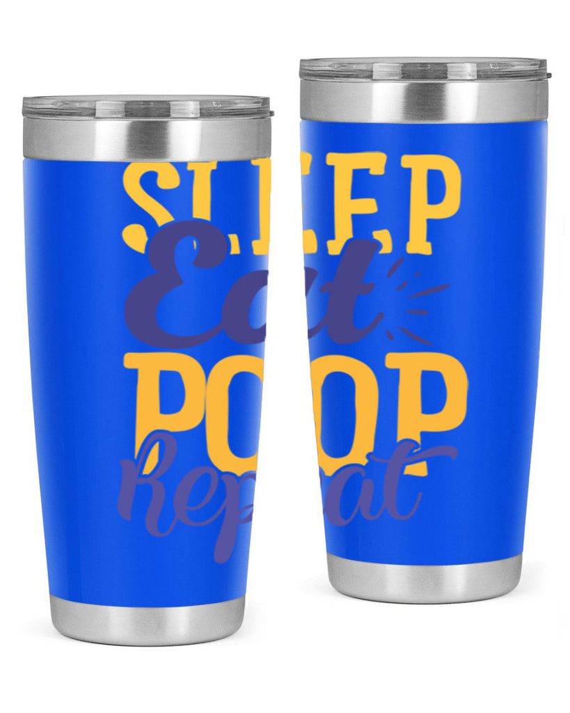 Sleep Eat Poop Repeat Style 201#- baby- tumbler
