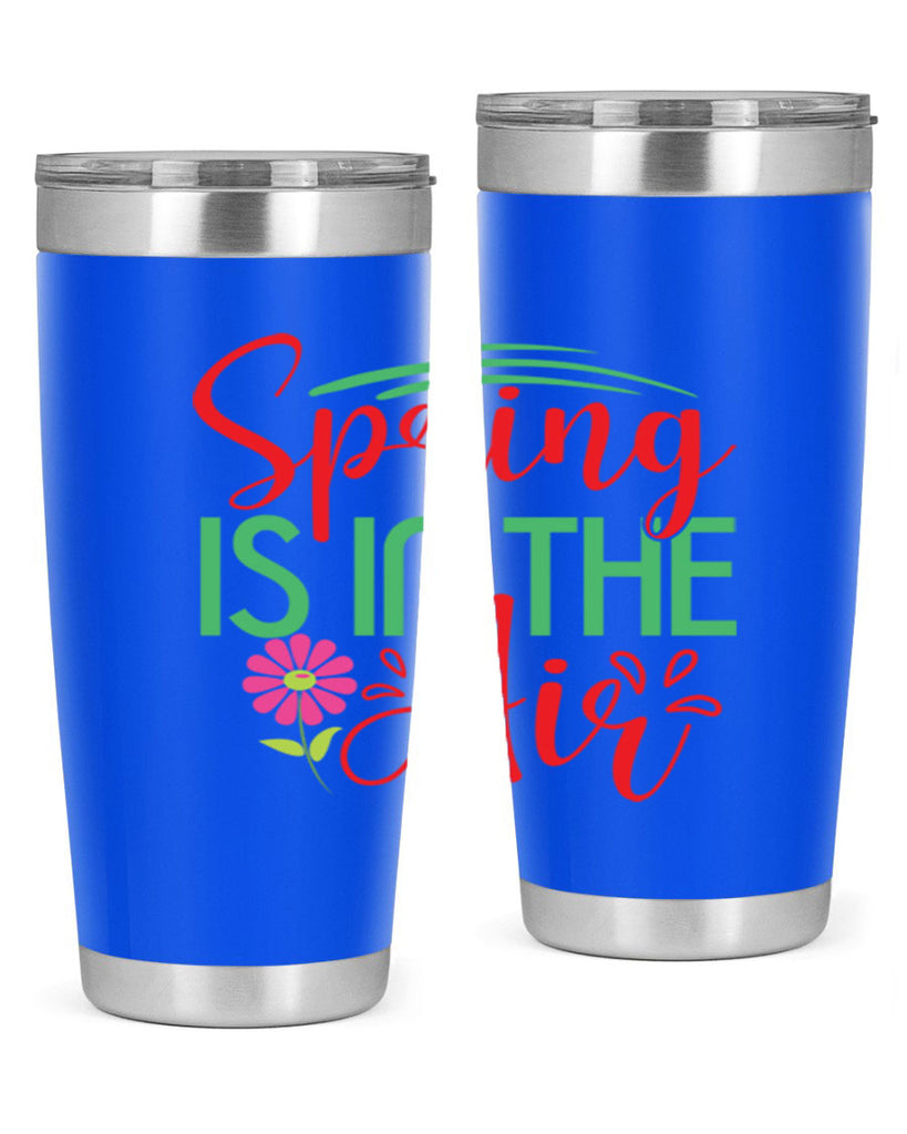Spring Is In The Air 461#- spring- Tumbler