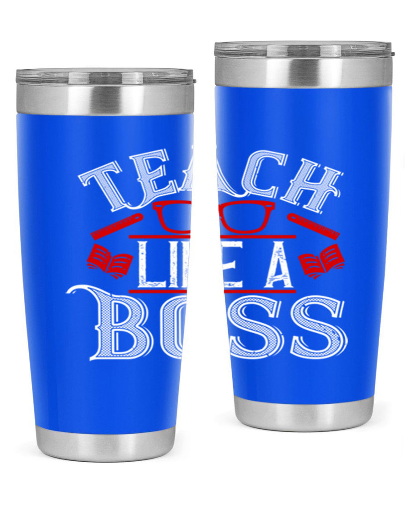 Teach like a boss Style 17#- teacher- tumbler