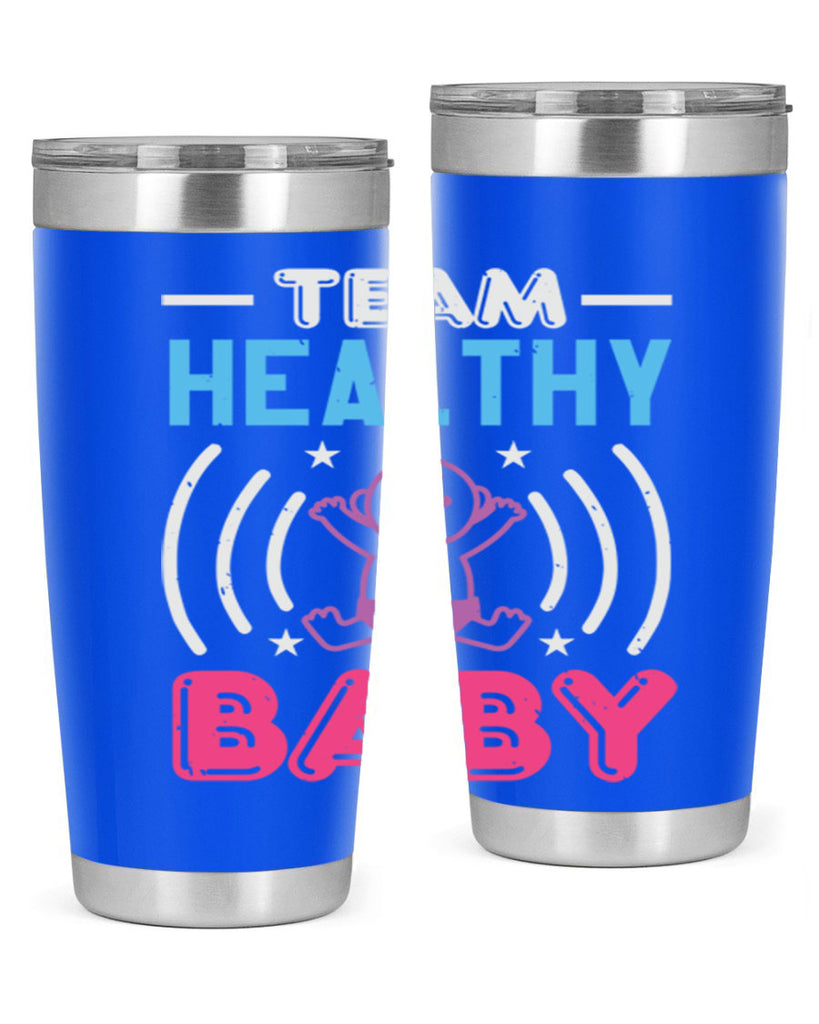 Team Healthy Baby Style 11#- baby shower- tumbler