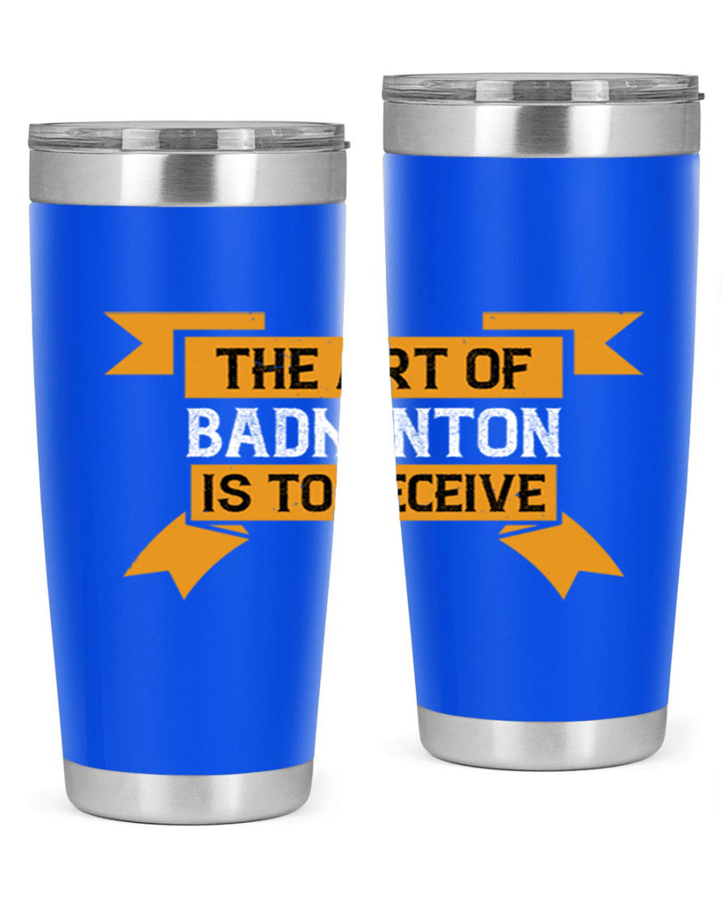 The art of badminton is to deceive 1853#- badminton- Tumbler