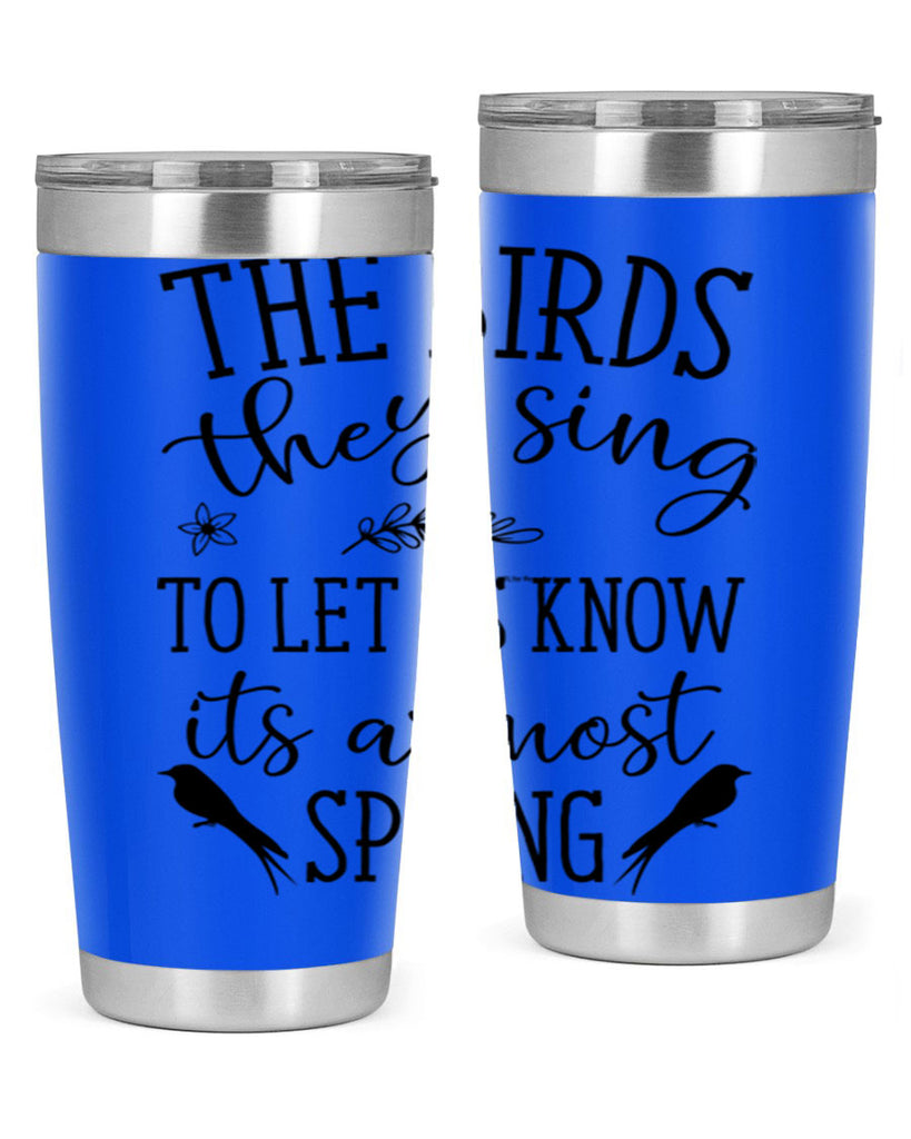 The birds they sing to 543#- spring- Tumbler