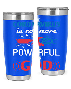 The coronavirus is not more powerful than God Style 21#- corona virus- Tumbler