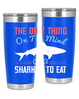 The only thing on the mind of a shark is to eat Style 18#- shark  fish- Tumbler