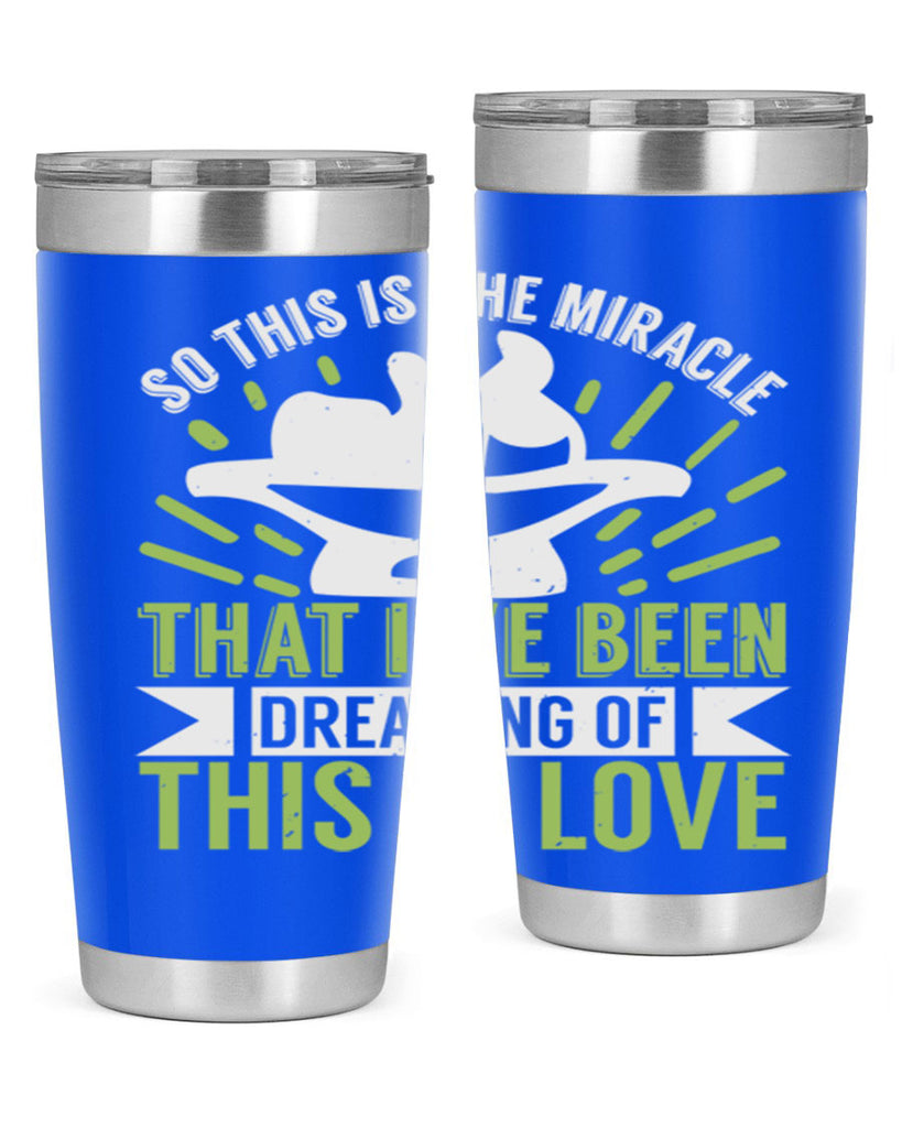 This is the miracle that i have been dreaming of Style 166#- baby- tumbler