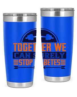 Together We Can Surely Stop Diabetes Style 8#- diabetes- Tumbler
