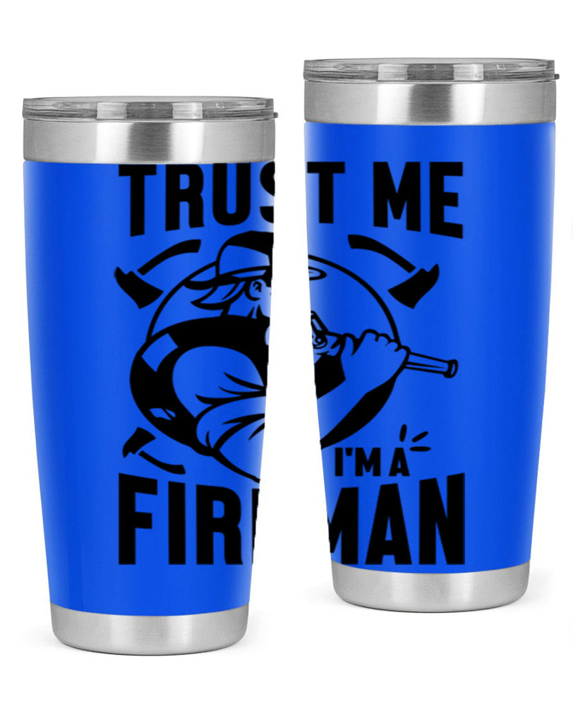 Trust me Style 16#- fire fighter- tumbler