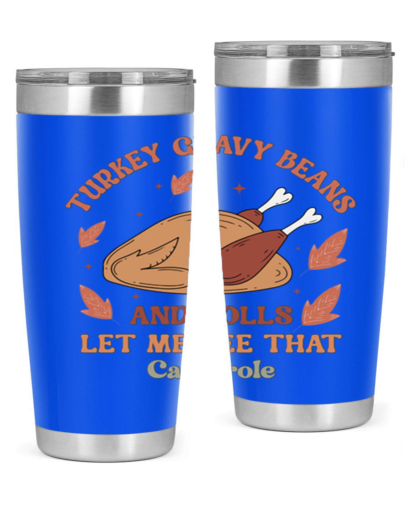 Turkey Gravy Beans And Rolls Let Me See That Casserole 623#- fall- Tumbler