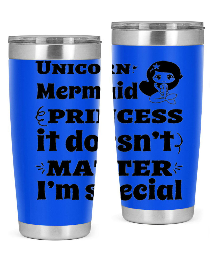 Unicorn Mermaid princess it doesnt 661#- mermaid- Tumbler