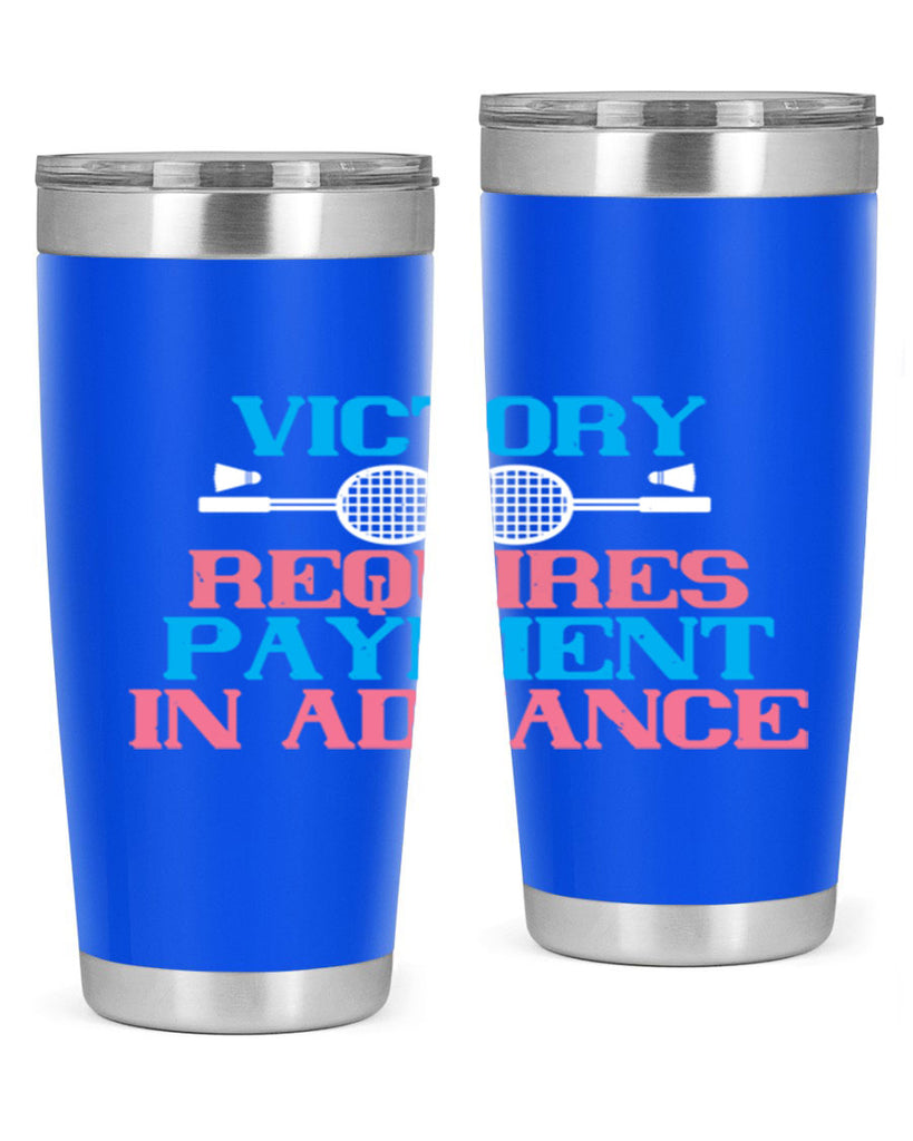 Victory requires payment in advance 1782#- badminton- Tumbler