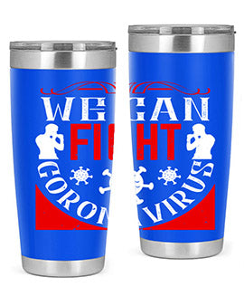 We Can Fight CoronaVirus Style 10#- corona virus- Tumbler