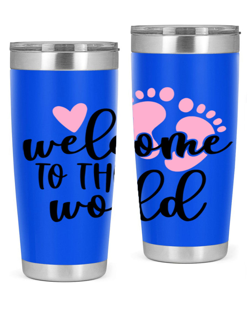 Welcome To The World Style 15#- baby- tumbler