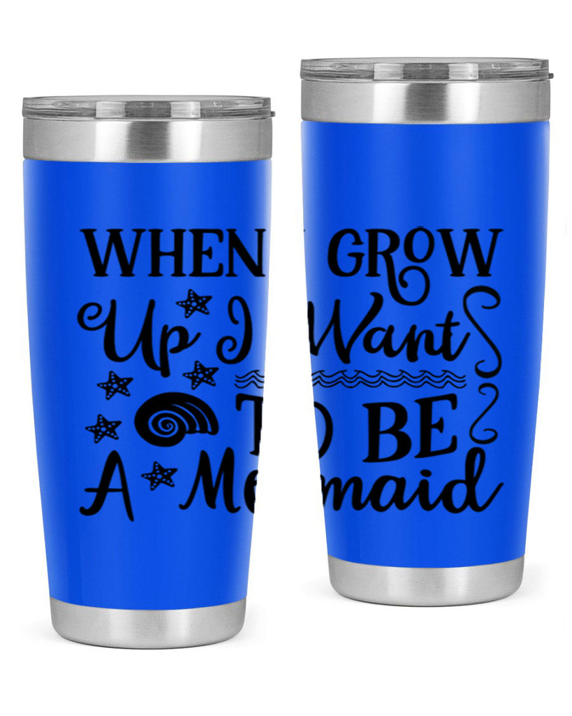 When i grow up i 665#- mermaid- Tumbler
