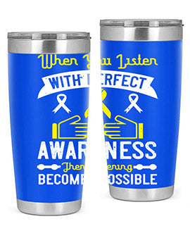 When you listen with perfect awareness then listening becomes possible Style 7#- self awareness- Tumbler
