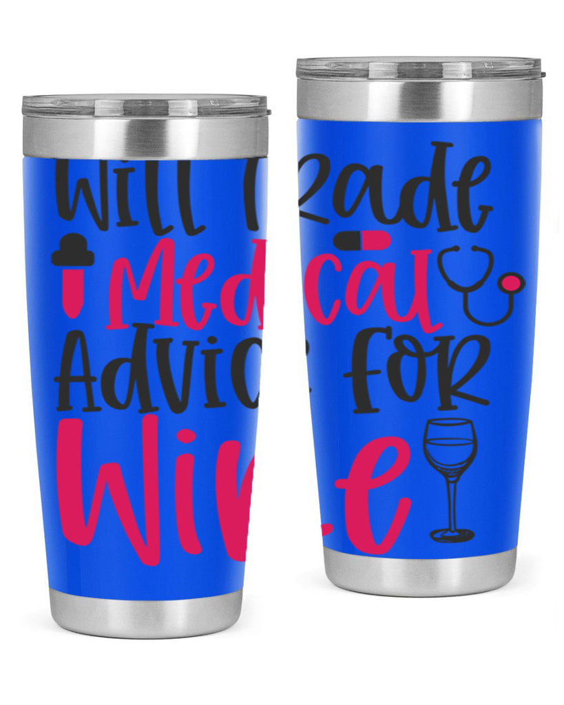 Will Trade Medical Advice for Wine Style Style 9#- nurse- tumbler
