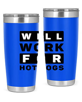Will Work For Style 1#- dog- Tumbler